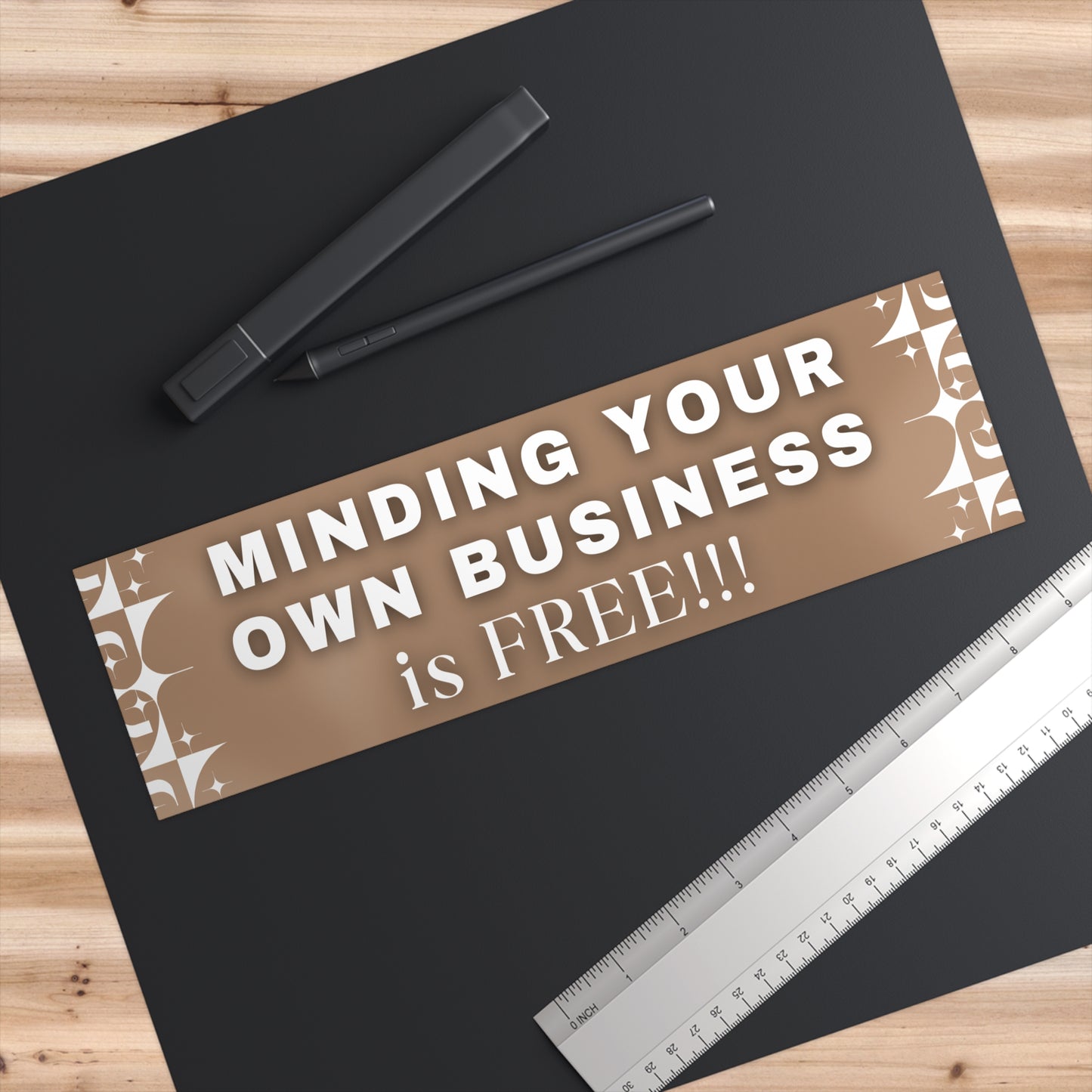 Minding your own business is FREE Sticker (Brown & White)