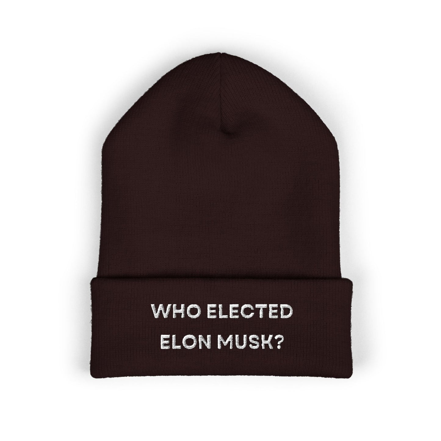 Who Elected Elon Musk? Cuffed Beanie: White Letters