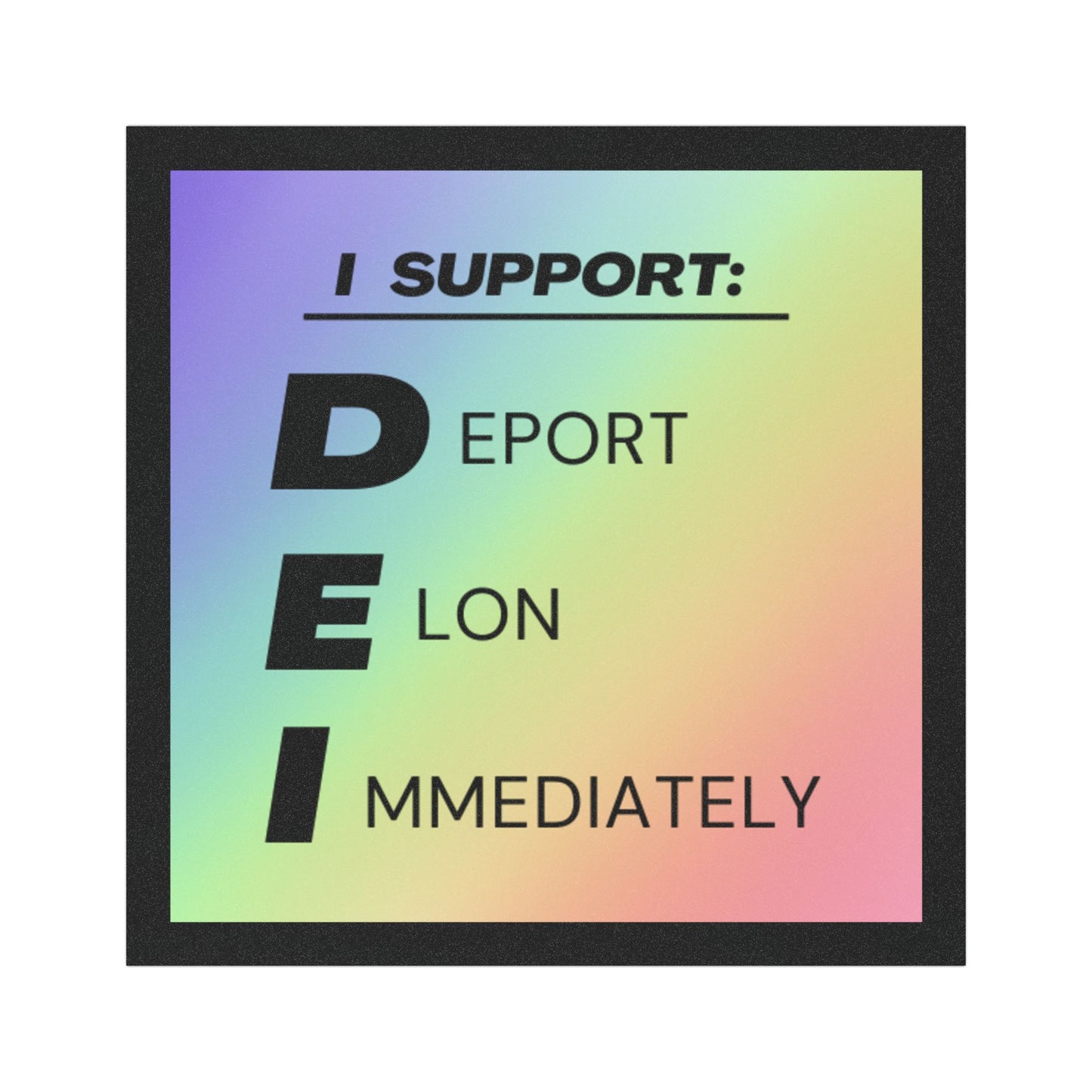 DEI (Deport Elon Immediately) Car Magnet