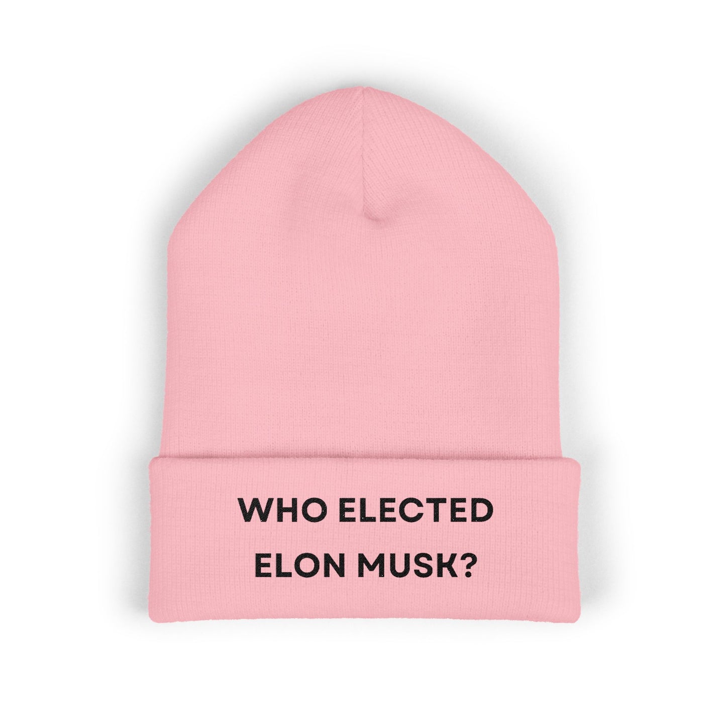 Who Elected Elon Musk? Cuffed Beanie