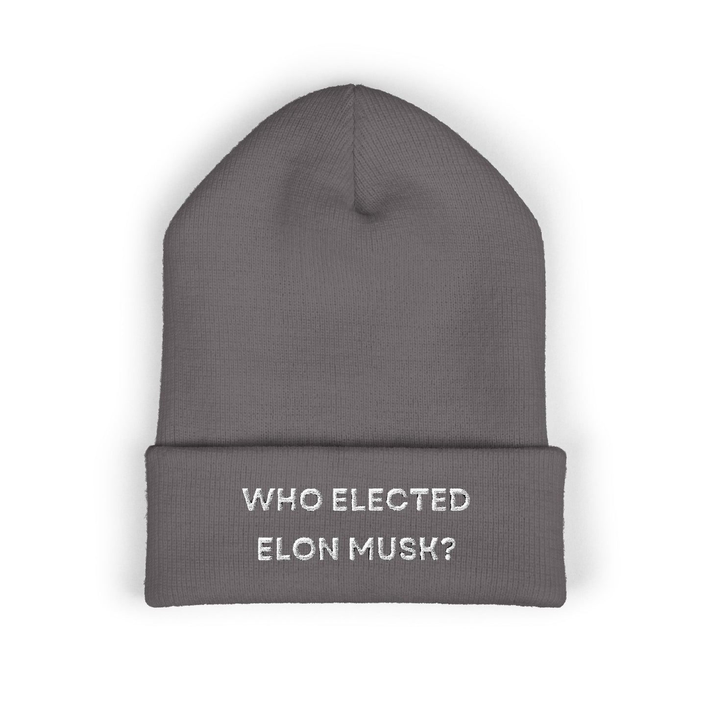 Who Elected Elon Musk? Cuffed Beanie: White Letters