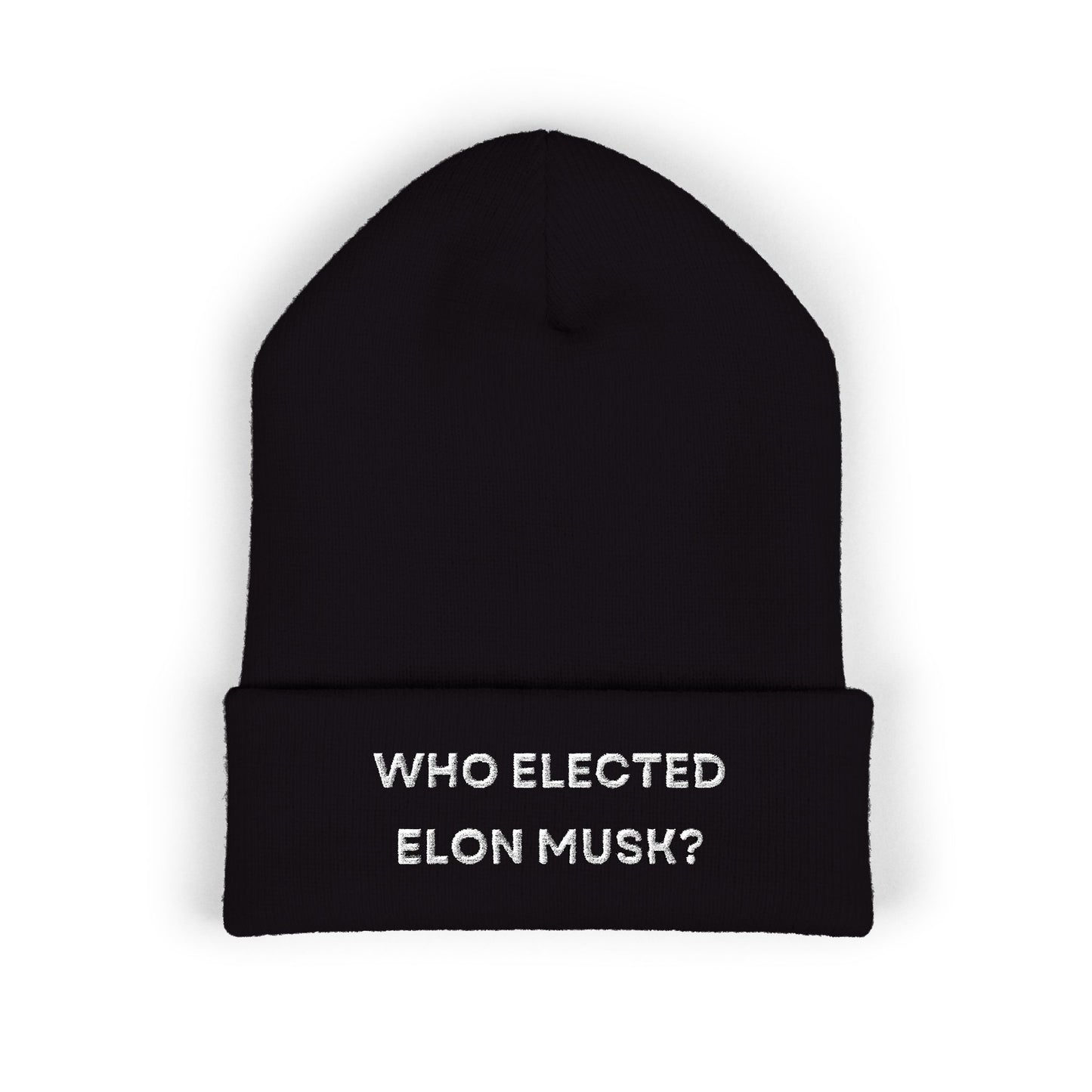 Who Elected Elon Musk? Cuffed Beanie: White Letters