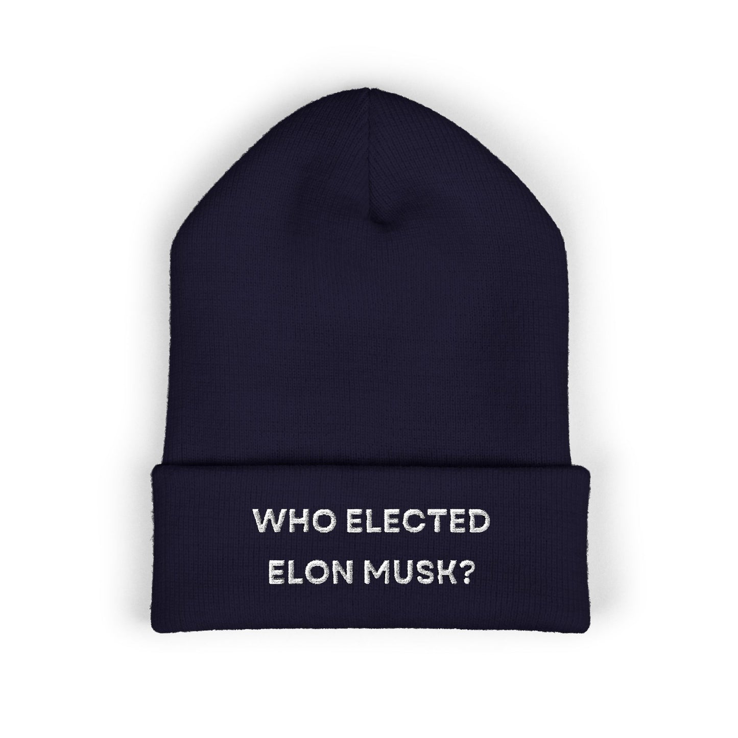 Who Elected Elon Musk? Cuffed Beanie: White Letters